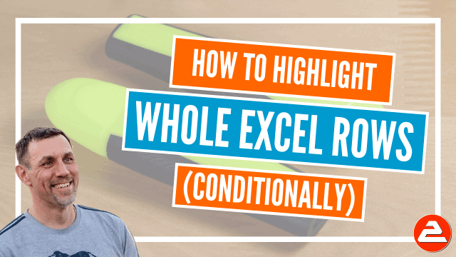 How to conditionally highlight whole data rows in Excel
