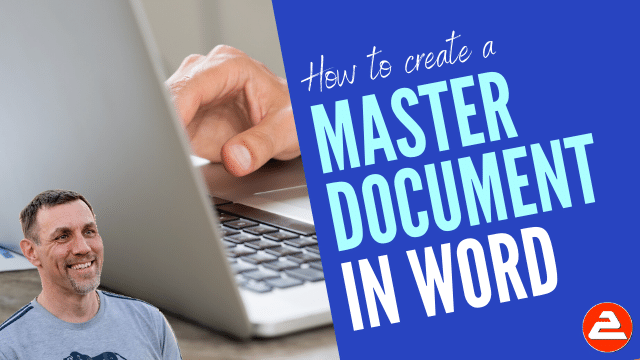 How to create a master document from multiple subdocuments in Microsoft Word
