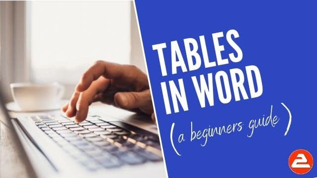 How to create, manipulate and manage tables in Microsoft Word